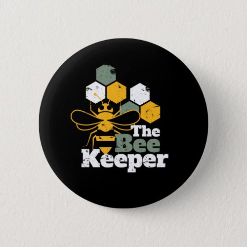 The Bee Keeper Funny Honey Bee Lover Button