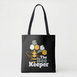 The Bee Keeper Funny Honey Bee Lover Tote Bag