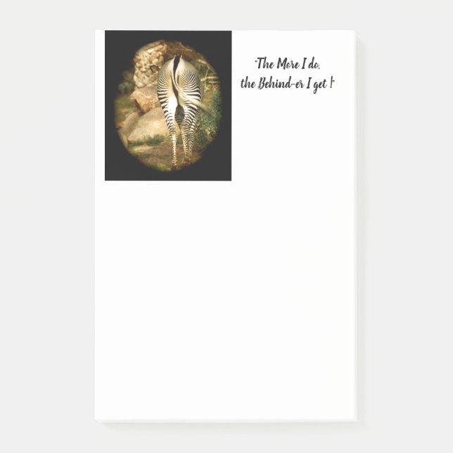 "The Behind-er I get !" Post-it Notes, 4 x 6 Post-it Notes (Front)