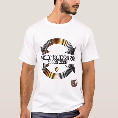 The Belly Rubbing Specialist T_Shirt