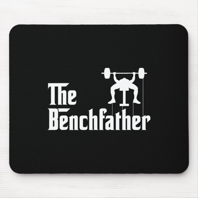 The Benchfather Bodybuilding Gym Bro Funny Bench P Mouse Pad (Front)