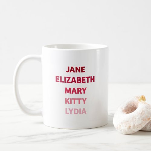The Bennet Sisters from Pride and Prejudice Coffee Mug