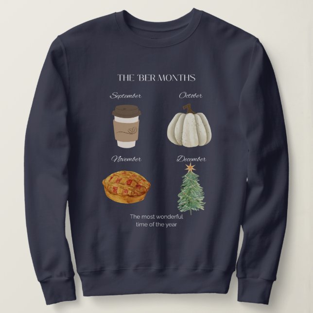 The ‘ber Months Sweatshirt (Design Front)