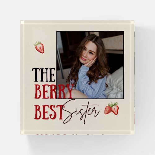 The Berry Best Sister Photo Paperweight