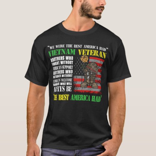 The Best America Had Vietnam Veteran T_Shirt