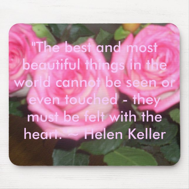 "The best and most beautiful things i... Mouse Pad (Front)