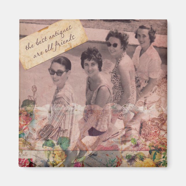 The best Antiques are Old friends Magnet (Front)