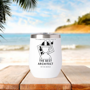 The Best Architect in the World Personalized Name  Thermal Wine Tumbler