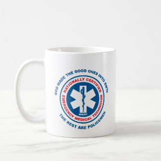 The Best are EMTs, the Rest are Policemen Coffee Mug