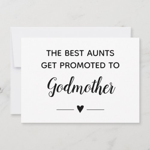 The Best Aunts Get Promoted To Godmother Invitation