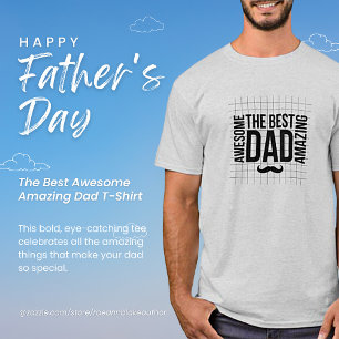 The Best Awesome Amazing Dad T-Shirt