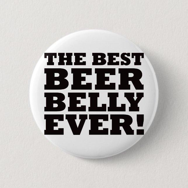 The Best Beer Belly Ever Button (Front)