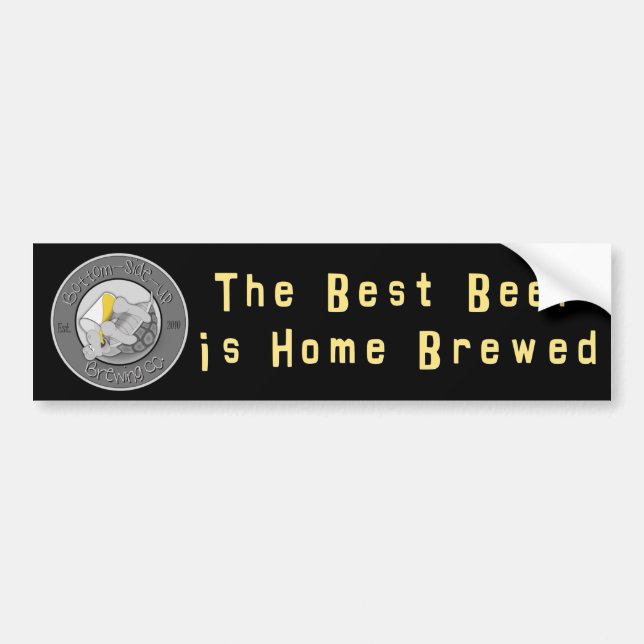 The Best Beer is Home Brewed Bumper Sticker (Front)