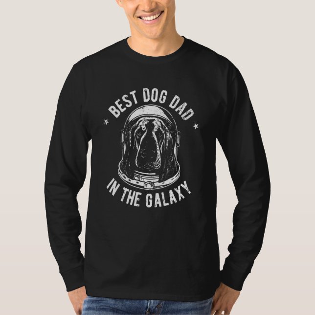 The Best Bloodhound Dad in the galaxy - Bloodhound T-Shirt (Front)