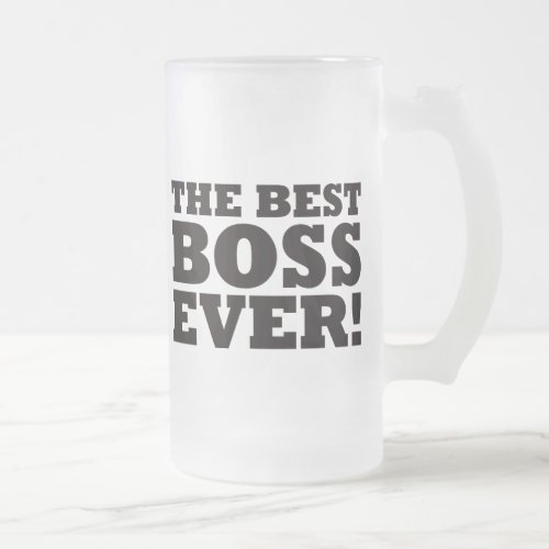 The Best Boss Ever Frosted Glass Beer Mug