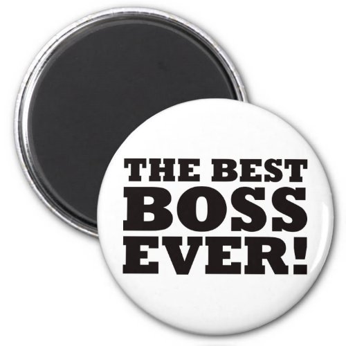 The Best Boss Ever Magnet