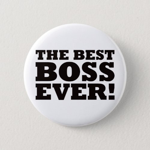 The Best Boss Ever Pinback Button