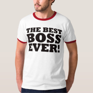 The Best Boss Ever T-Shirt