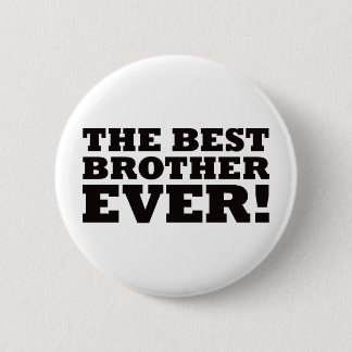 The Best Brother Ever Button