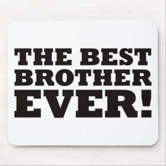 The Best Brother Ever Mouse Pad