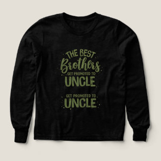 The Best Brothers Get Promoted to Uncle – Funny Fa Tri-Blend Shirts