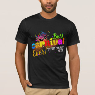 The Best Carnival Ever! (@ your venue/year) T-Shirt