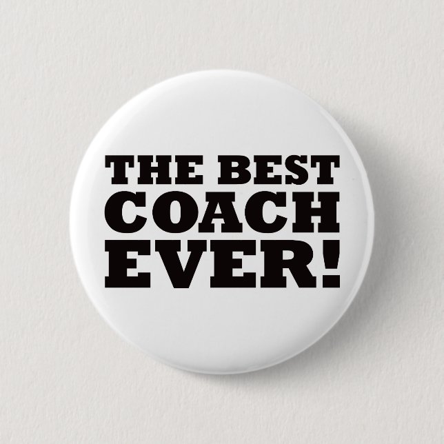 The Best Coach Ever Button (Front)