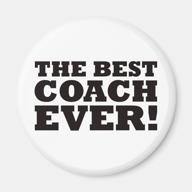 The Best Coach Ever Magnet (Front)