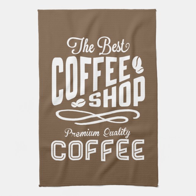The Best Coffee Shop Kitchen Towel (Vertical)