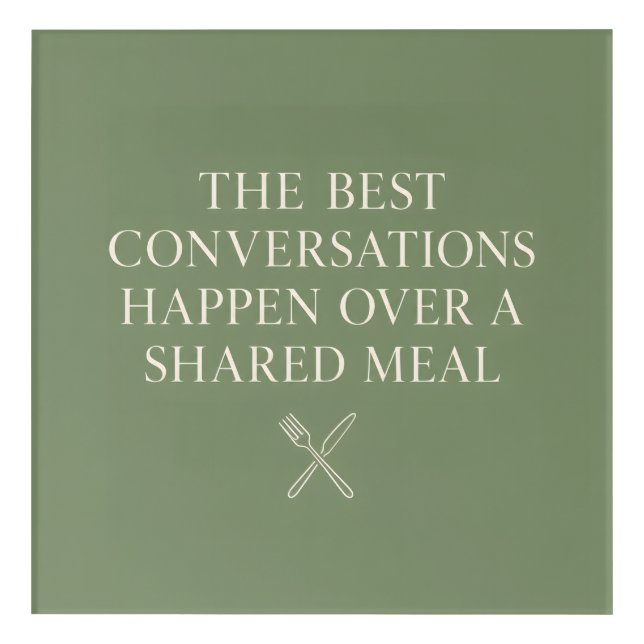The Best Conversations Acrylic Print (Front)
