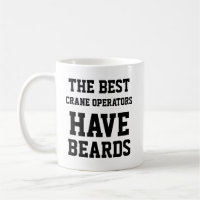 The Best Crane Operators Have Beards