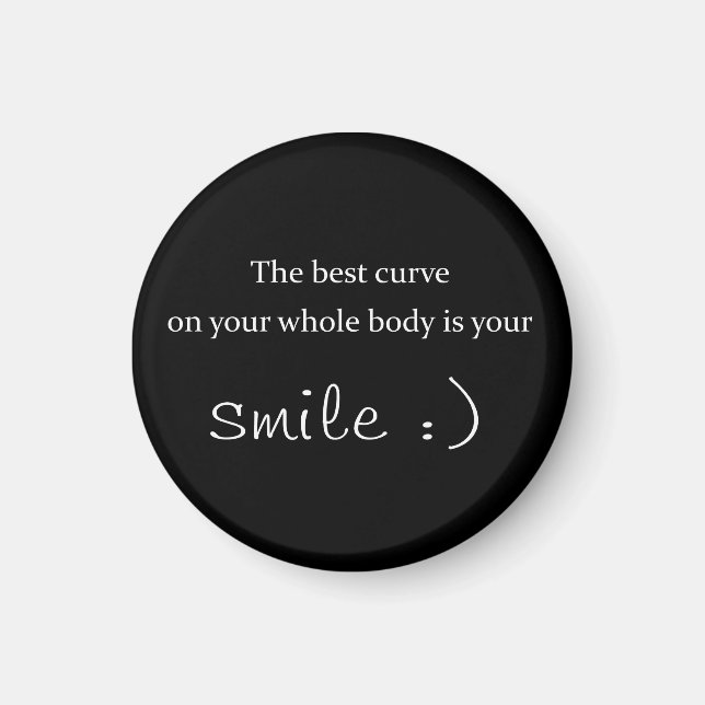 the best curve on your whole body is your smile magnet (Front)