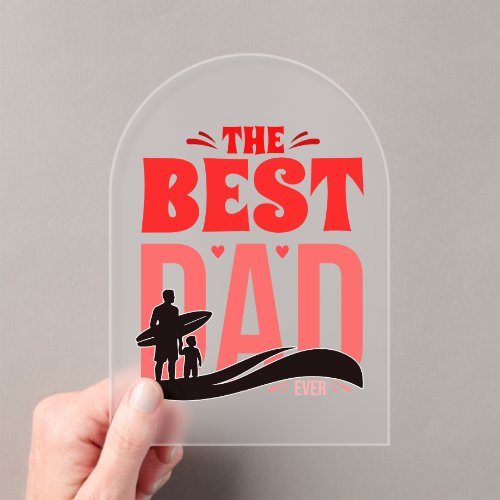 The Best Dad Ever Acrylic Invitations