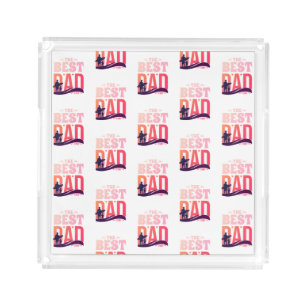 The Best Dad Ever Acrylic Tray