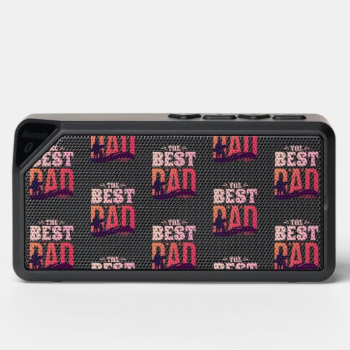 The Best Dad Ever Bluetooth Speaker