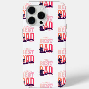 The Best Dad Ever iPhone 15 Pro Max Case
