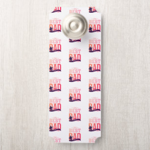 The Best Dad Ever Door Hanger