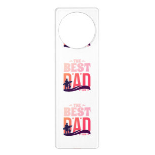 The Best Dad Ever Door Hanger