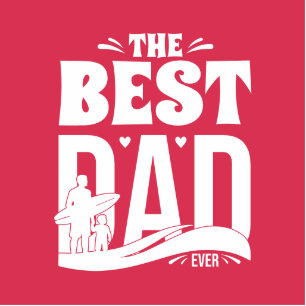 The Best Dad Ever - Father & Child Cutout