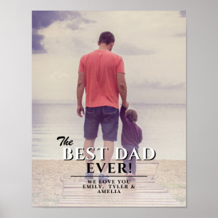 The Best Dad Ever Father`s Day Full Photo Poster
