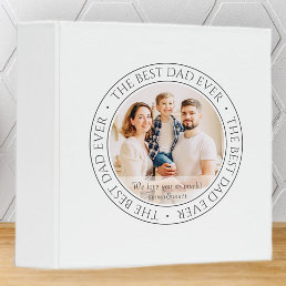 The Best Dad Ever Modern Classic Photo 3 Ring Binder
