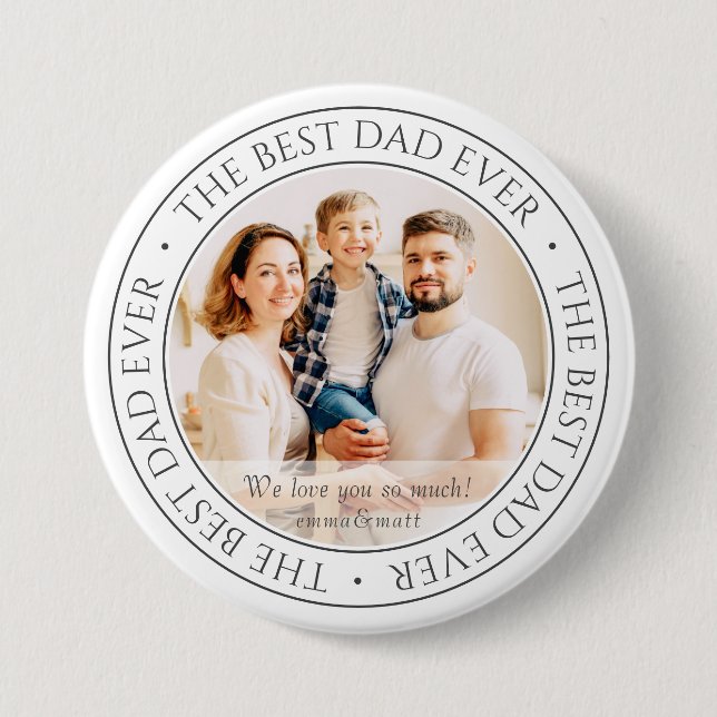 The Best Dad Ever Modern Classic Photo Button (Front)