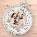 The Best Dad Ever Modern Classic Photo Keychain<br><div class="desc">This simple and classic design is composed of serif typography and add a custom photo. "The Best Dad Ever" circles the photo of your dad,  father,  papa etc.</div>