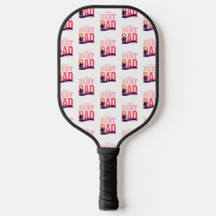 The Best Dad Ever Pickleball Paddle