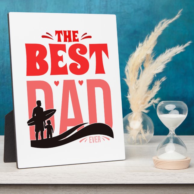 The Best Dad Ever Plaque (Side)
