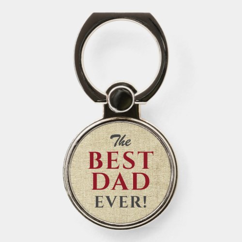 The Best Dad Ever Rustic Beige Phone Ring Stand