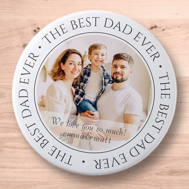 The Best Dad Ever Simple Modern Classic Photo Button (Creator Uploaded)