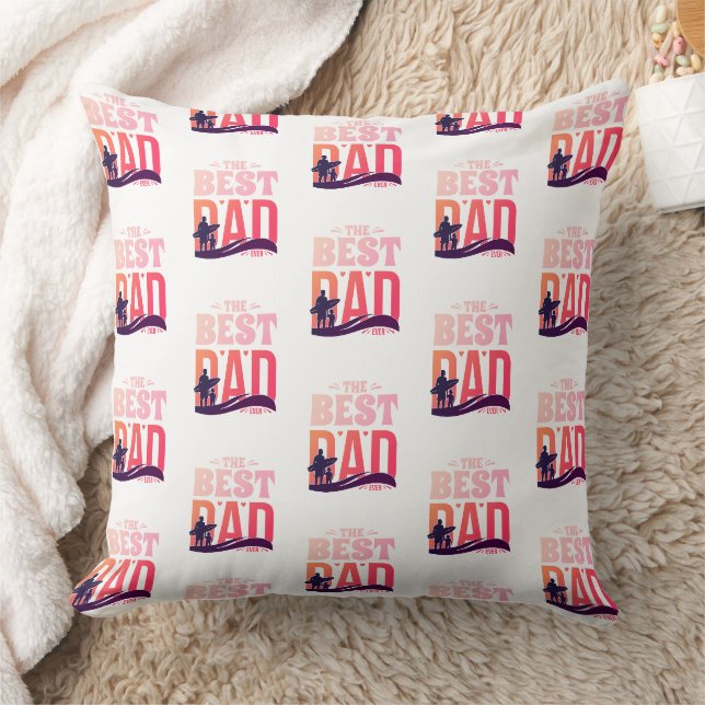 The Best Dad Ever Throw Pillow (Blanket)