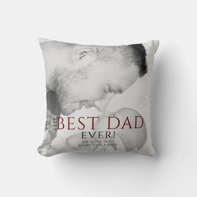The Best Dad Ever Typography Father`s Day Photo Throw Pillow (Front)