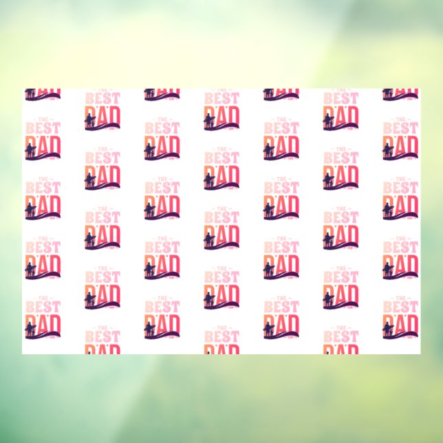 The Best Dad Ever Window Cling (Sheet 3)